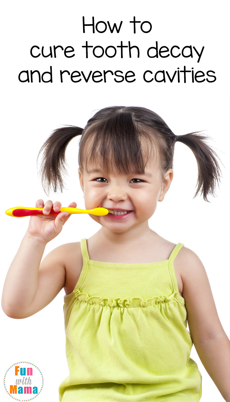 how to cure tooth decay and reverse cavities in children