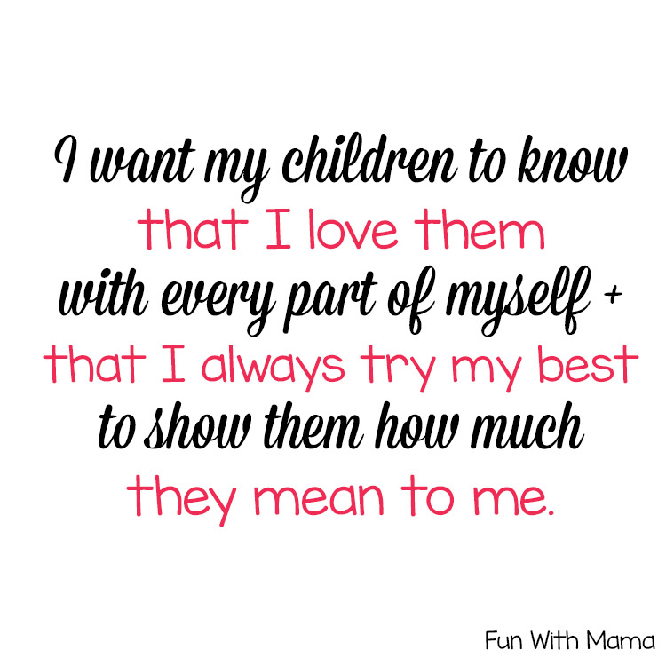 i want my children to know how much they mean to me parenting quotes nadia tayob