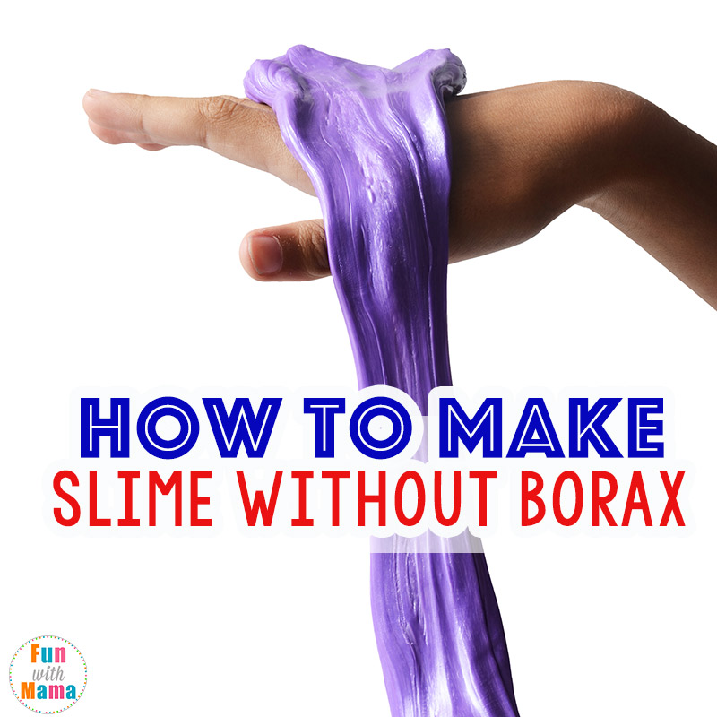 How To Make Slime Without Borax Fun With Mama