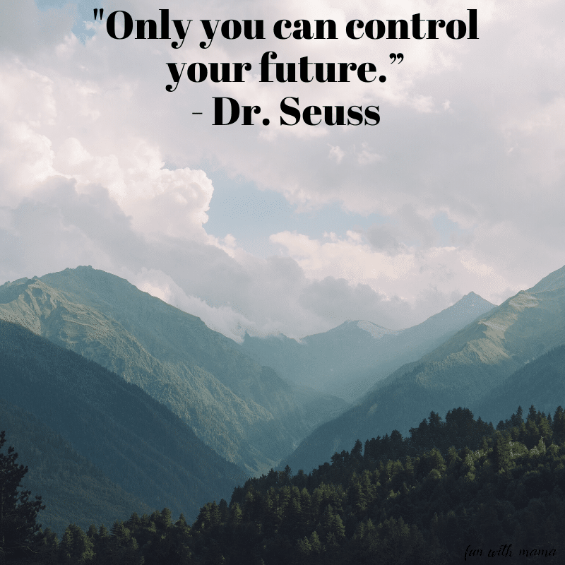 only you can control your future quote by Dr Seuss