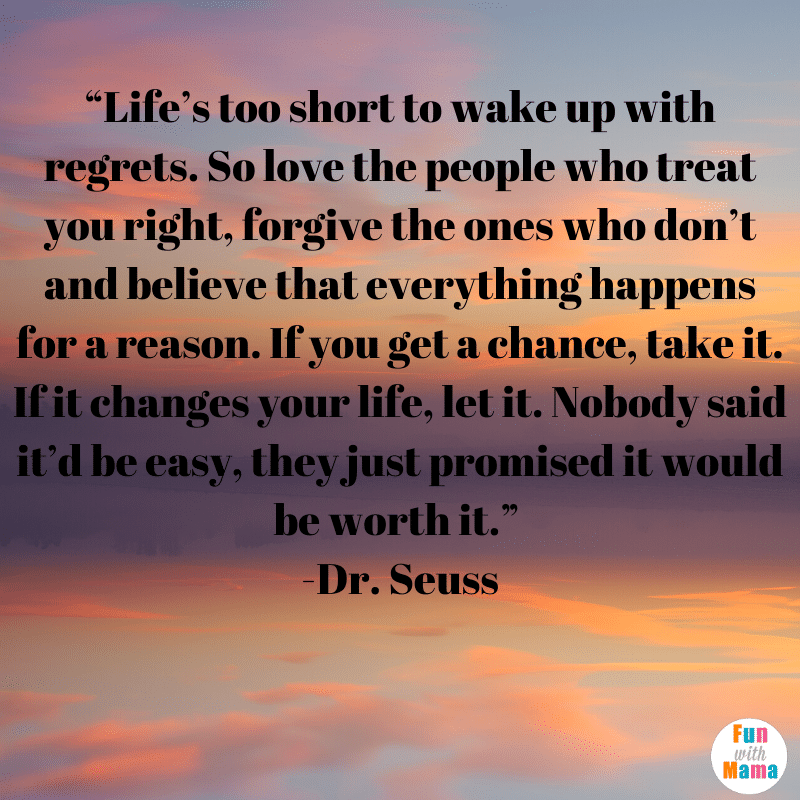 lifes too short to wake up with regrets quote