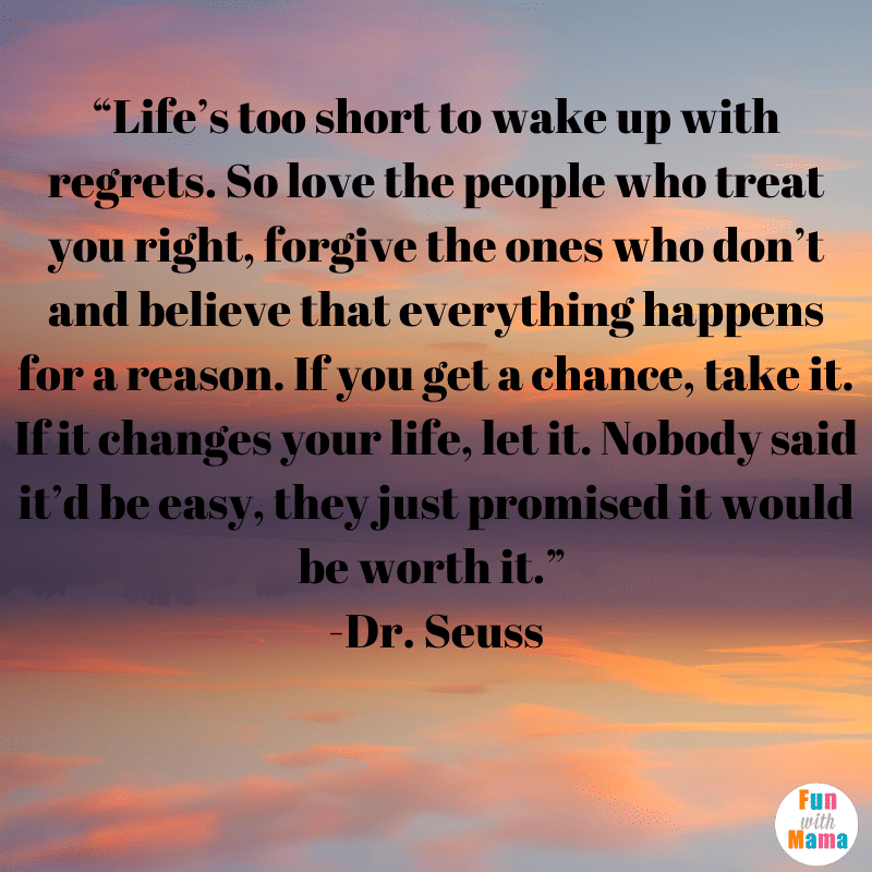 ¡Oye! 38+  Verdades reales que no sabías antes sobre  Dr Seuss Quotes Life Is To Short? “life's too short to wake up with regrets.