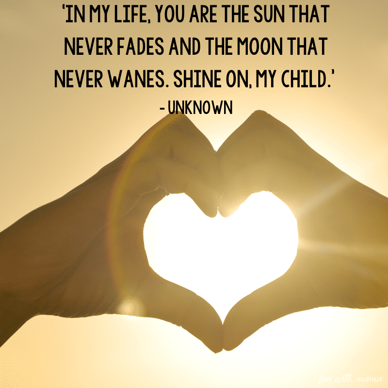  Shine on my child quote
