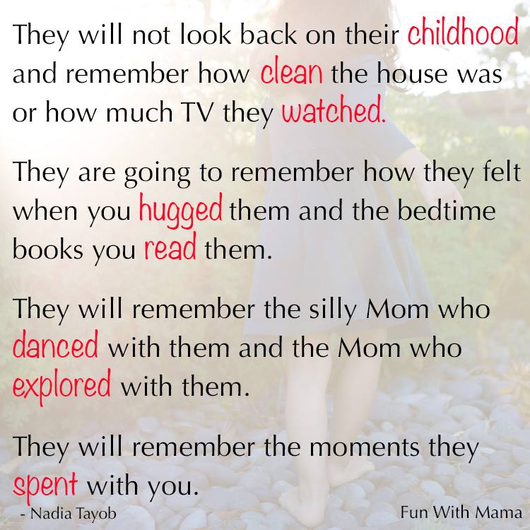 children will remember the moments they spent with you quote