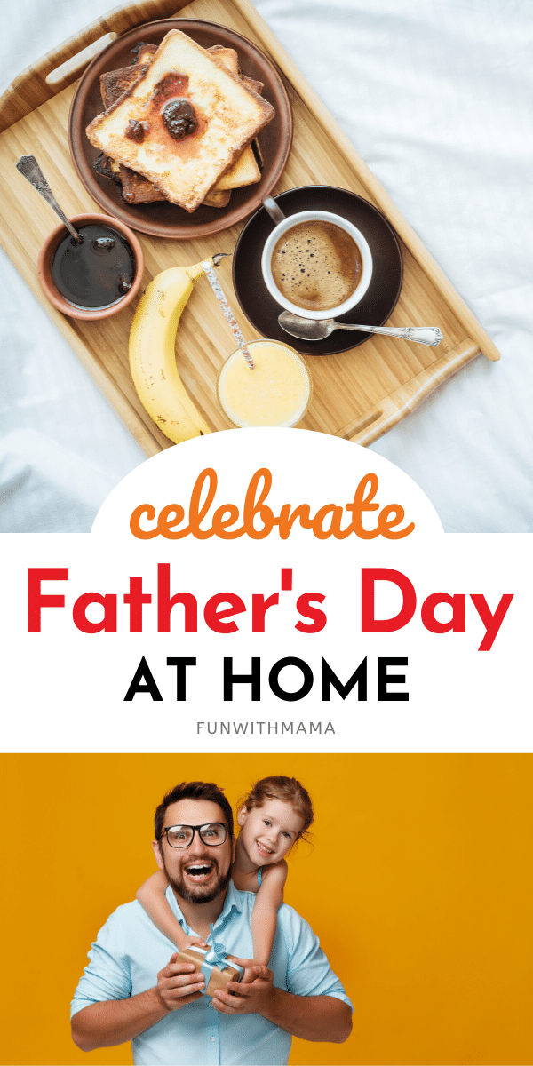 celebrate fathers day at home