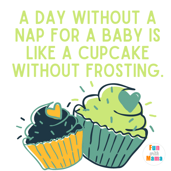 A day without a nap for a baby is like a cupcake without frosting! The best sleeping baby quotes! 